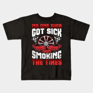 No One Ever Got Sick From Smoking The Tires Cars Auto Kids T-Shirt